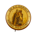 Dr. A.C. Daniels' Horse Medicines Advertising Busy Beaver Button Museum