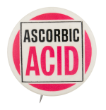 Ascorbic Acid Advertising Busy Beaver Button Museum