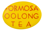 Formosa Oolong Tea Advertising Busy Beaver Button Museum