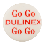 Go Go Dulinex Advertising Button Museum