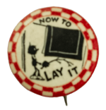How To Lay It Advertising Busy Beaver Button Museum