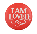 I am Loved Helzberg Jewelers Advertising Busy Beaver Button Museum