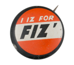 I Iz For Fiz' Advertising Button Museum