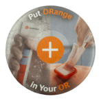 Put Orange in Your OR Advertising Busy Beaver Button Museum