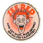 See Red and Get Mad Advertising Button Museum