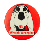 Wralph Wrangler Advertising Busy Beaver Button Museum