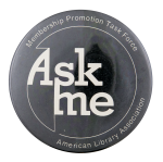 Ask Me ALA Membership Ask Me Button Museum