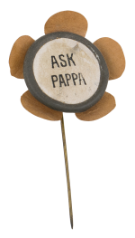 Ask Pappa Ask Me Button Museum