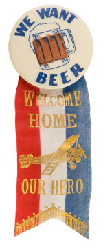 We Want Beer Welcome Home Beer Button Museum