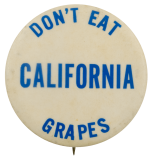 Don’t Eat California Grapes Cause Busy Beaver Button Museum