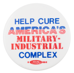 America's Military Industrial Complex Cause Button Museum