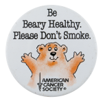 Be Beary Healthy Cause Button Museum