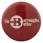 Burroughs Better Cause Busy Beaver Button Museum