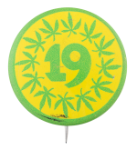 California Marijuana Initiative 19 Cause Button Museum