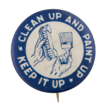 Clean Up and Paint Up Keep It Up Cause Button Museum