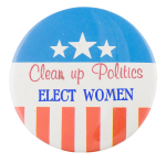 Clean Up Politics Cause Button Museum