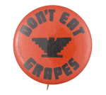 Don't Eat Grapes Cause Button Museum