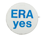 ERA Yes Blue and White Cause Button Museum