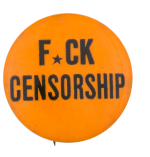 F*ck Censorship Cause Button Museum