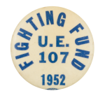 Fighting Fund 1952 Cause Button Museum