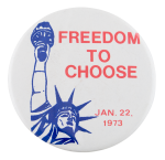 Freedom to Choose Cause Button Museum