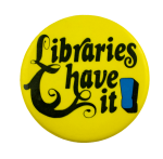 Libraries Have It Cause Busy Beaver Button Museum