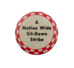 Nation Wide Sit Down Strike Cause Busy Beaver Button Museum