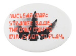 Nuclear War Strange Game Cause Button Museum