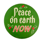 Peace On Earth Now Cause Busy Beaver Button Museum
