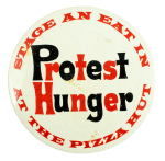 Protest Hunger Pizza Hutt Cause Busy Beaver Button Museum