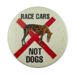 Race Cars Not Dogs Cause Busy Beaver Button Museum