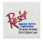 Resist Selective Service Cause Button Museum