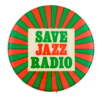 Save Jazz Radio Cause Button Museum