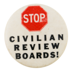 Stop Civilian Review Boards Cause Button Museum