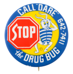 Stop the Drug Bug Cause Button Museum