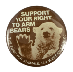 Support Your Right to Arm Bears Cause Busy Beaver Button Museum