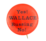 Yes! Wallace Bussing No! Cause Button Museum