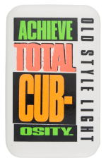 Achieve Total Cub-Osity Chicago Button Museum