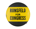 Rumsfeld For Congress Chicago Button Museum