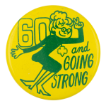 60 and Going Strong Girl Scouts Club Button Museum