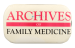 Archives of Family Medicine Club Busy Beaver Button Museum