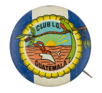 Club I.G. Guatemala Club Button Museum