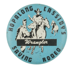 Hopalong Cassidy's Wrangler Club Button Museum