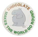 Sandra Boynton's Chocolate Makes the World Entertainment Button Museum