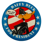 Daffy Duck for President Entertainment Busy Beaver Button Museum