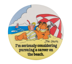 Garfield a Career on the Beach Entertainment Busy Beaver Button Museum