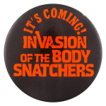 Invasion of the Body Snatchers Entertainment Busy Beaver Button Museum