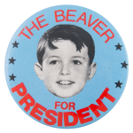 The Beaver For President Entertainment Busy Beaver Button Museum