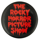 The Rocky Horror Picture Show Entertainment Busy Beaver Button Museum