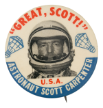 Astronaut Scott Carpenter Great Scott Events Button Museum